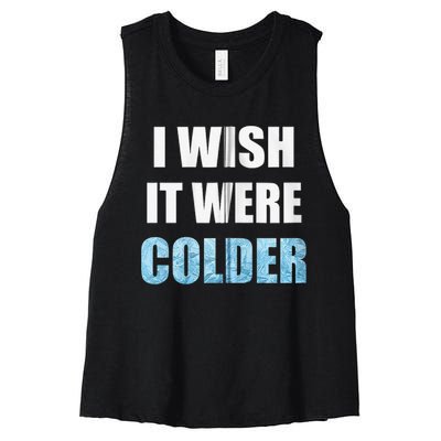 I Wish It Were Colder Funny Ice Cold Snowy Weather Women's Racerback Cropped Tank