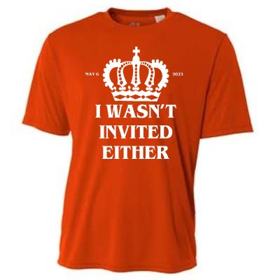 I Wasn't Invited Either Funny King Charles Coronation Cooling Performance Crew T-Shirt