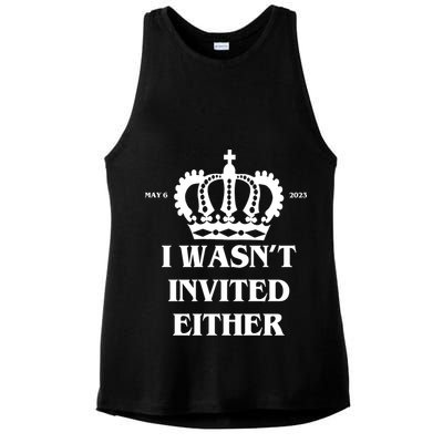 I Wasn't Invited Either Funny King Charles Coronation Ladies PosiCharge Tri-Blend Wicking Tank