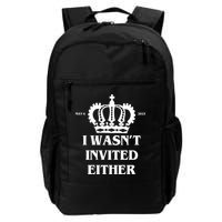 I Wasn't Invited Either Funny King Charles Coronation Backpack