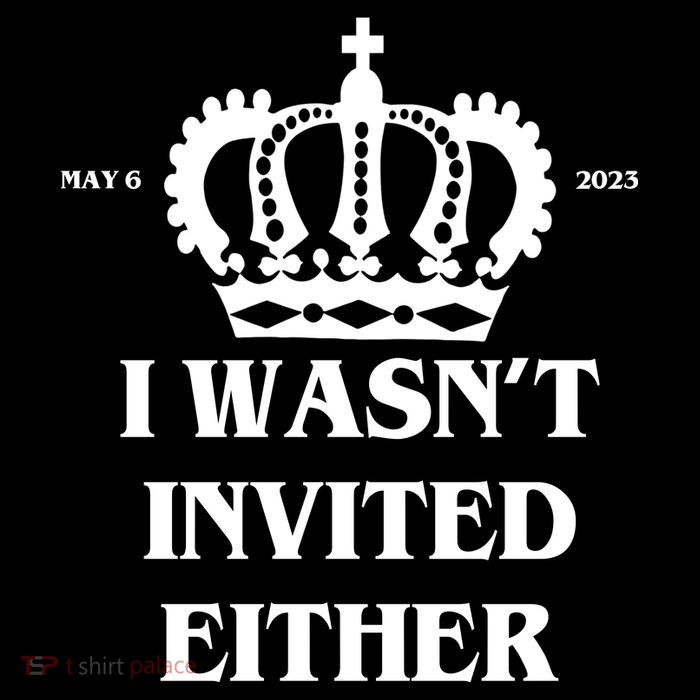 I Wasn't Invited Either Funny King Charles Coronation 7-Panel Snapback Hat