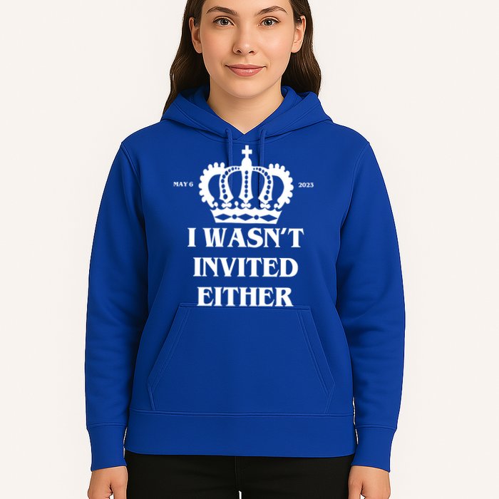 I Wasn't Invited Either Funny King Charles Coronation Hoodie