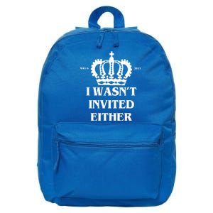 I Wasn't Invited Either Funny King Charles Coronation 16 in Basic Backpack