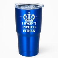 I Wasn't Invited Either Funny King Charles Coronation Tumbler