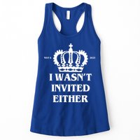 I Wasn't Invited Either Funny King Charles Coronation Womens Tank Top