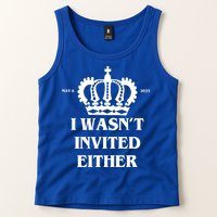 I Wasn't Invited Either Funny King Charles Coronation Tank Top