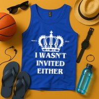 I Wasn't Invited Either Funny King Charles Coronation Tank Top