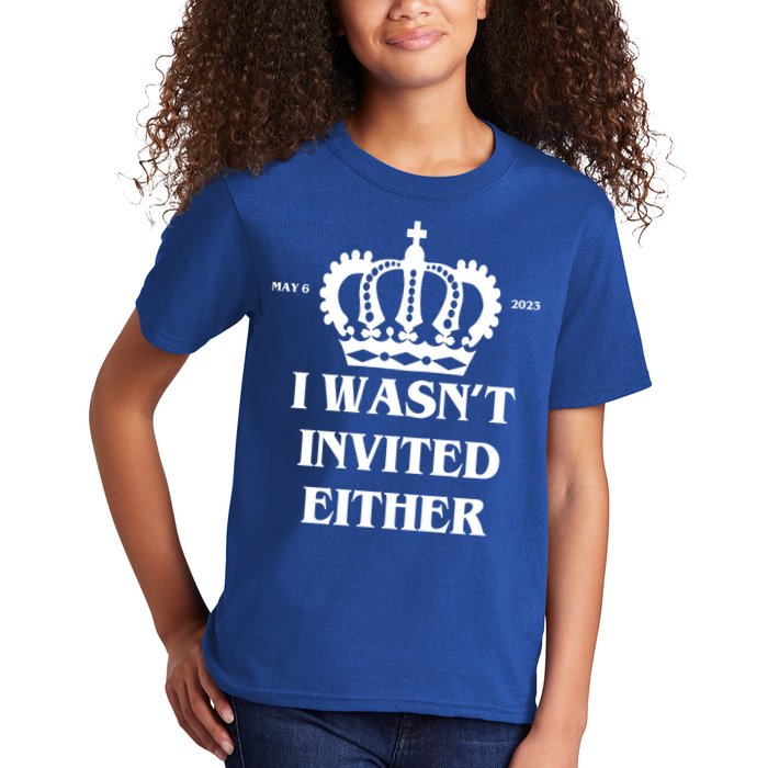 I Wasn't Invited Either Funny King Charles Coronation Kids T-Shirt