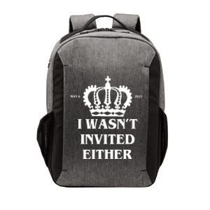 I Wasn't Invited Either Funny King Charles Coronation Vector Backpack