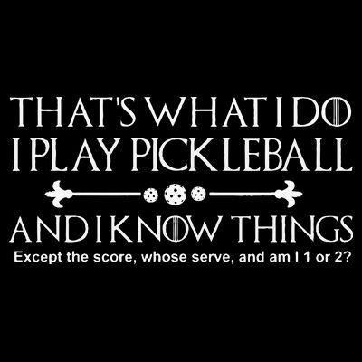 It's What I Do I Play Pickleball and I Know Things Except T-Shirt