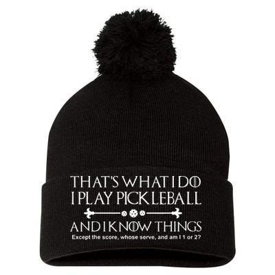 It's What I Do I Play Pickleball and I Know Things Except Pom Pom 12in Knit Beanie
