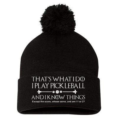 It's What I Do I Play Pickleball and I Know Things Except Pom Pom 12in Knit Beanie