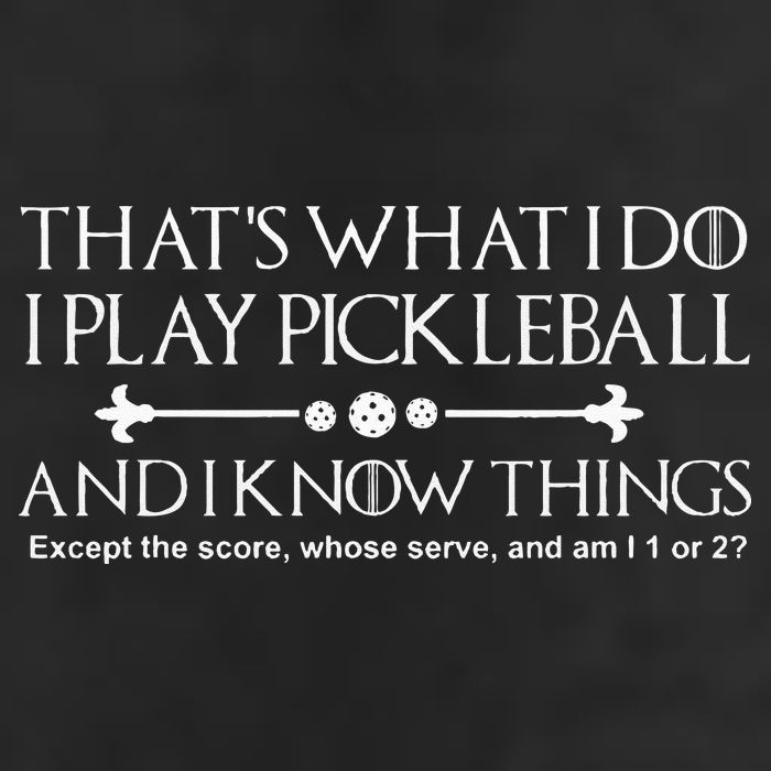 It's What I Do I Play Pickleball and I Know Things Except Trucker Hat
