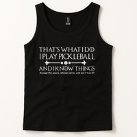 It's What I Do I Play Pickleball and I Know Things Except Tank Top