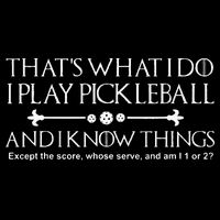 It's What I Do I Play Pickleball and I Know Things Except Wool Snapback Cap