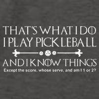 It's What I Do I Play Pickleball and I Know Things Except Vector Backpack