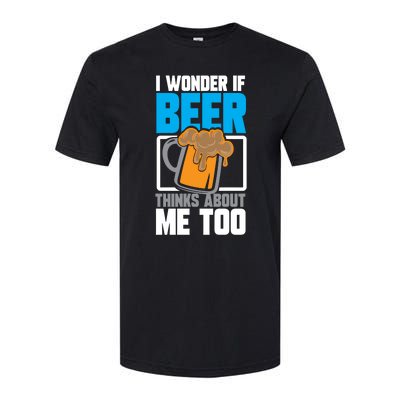 I Wonder If Beer Thinks About Me Too Gift Softstyle® CVC T-Shirt