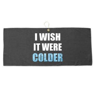 I Wish It Were Colder Funny Ice Cold Snowy Weather Large Microfiber Waffle Golf Towel