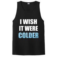 I Wish It Were Colder Funny Ice Cold Snowy Weather PosiCharge Competitor Tank