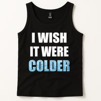 I Wish It Were Colder Funny Ice Cold Snowy Weather Tank Top