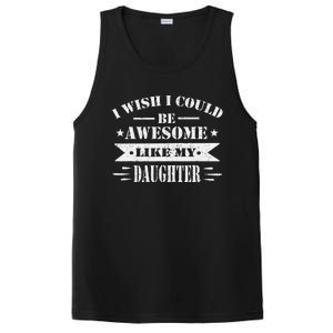 I Wish I Could Be Awesome Like My Daughter Funny Fathers Day PosiCharge Competitor Tank