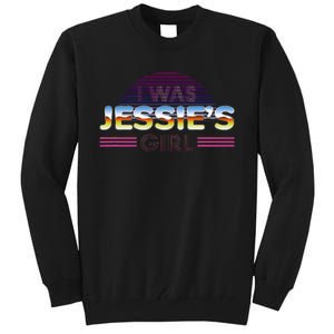 I Was JessieS Girl T 80S Retro Tall Sweatshirt