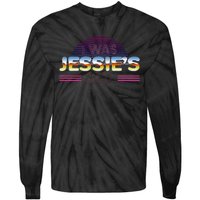 I Was JessieS Girl T 80S Retro Tie-Dye Long Sleeve Shirt