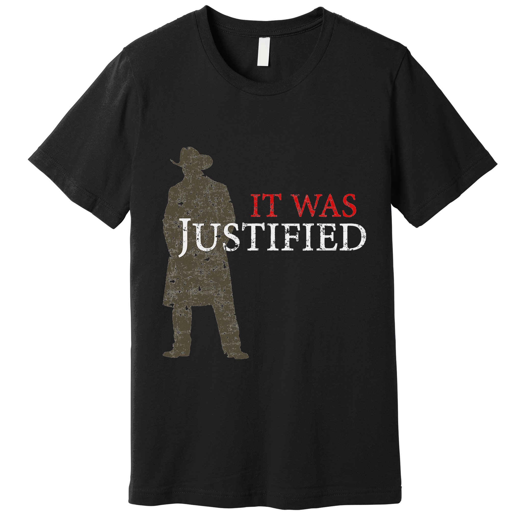 It Was Justified Premium T-Shirt