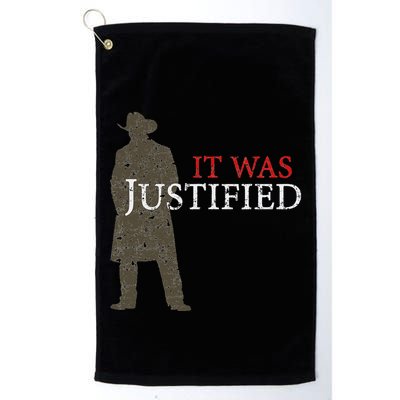It Was Justified Golf Towel