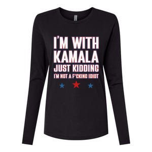 IM With Kamala Just Kidding Not Idiot Retro Election 2024 Womens Cotton Relaxed Long Sleeve T-Shirt