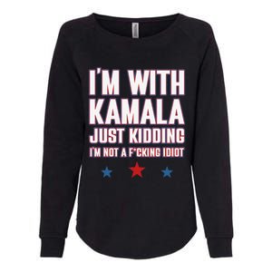 IM With Kamala Just Kidding Not Idiot Retro Election 2024 Womens California Wash Sweatshirt