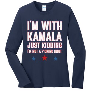 IM With Kamala Just Kidding Not Idiot Retro Election 2024 Ladies Long Sleeve Shirt