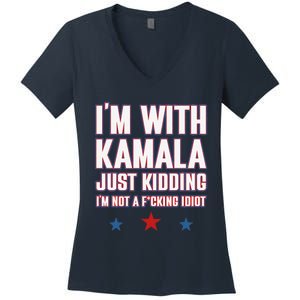 IM With Kamala Just Kidding Not Idiot Retro Election 2024 Women's V-Neck T-Shirt