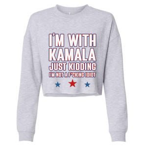 IM With Kamala Just Kidding Not Idiot Retro Election 2024 Cropped Pullover Crew