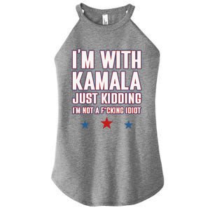 IM With Kamala Just Kidding Not Idiot Retro Election 2024 Women's Perfect Tri Rocker Tank