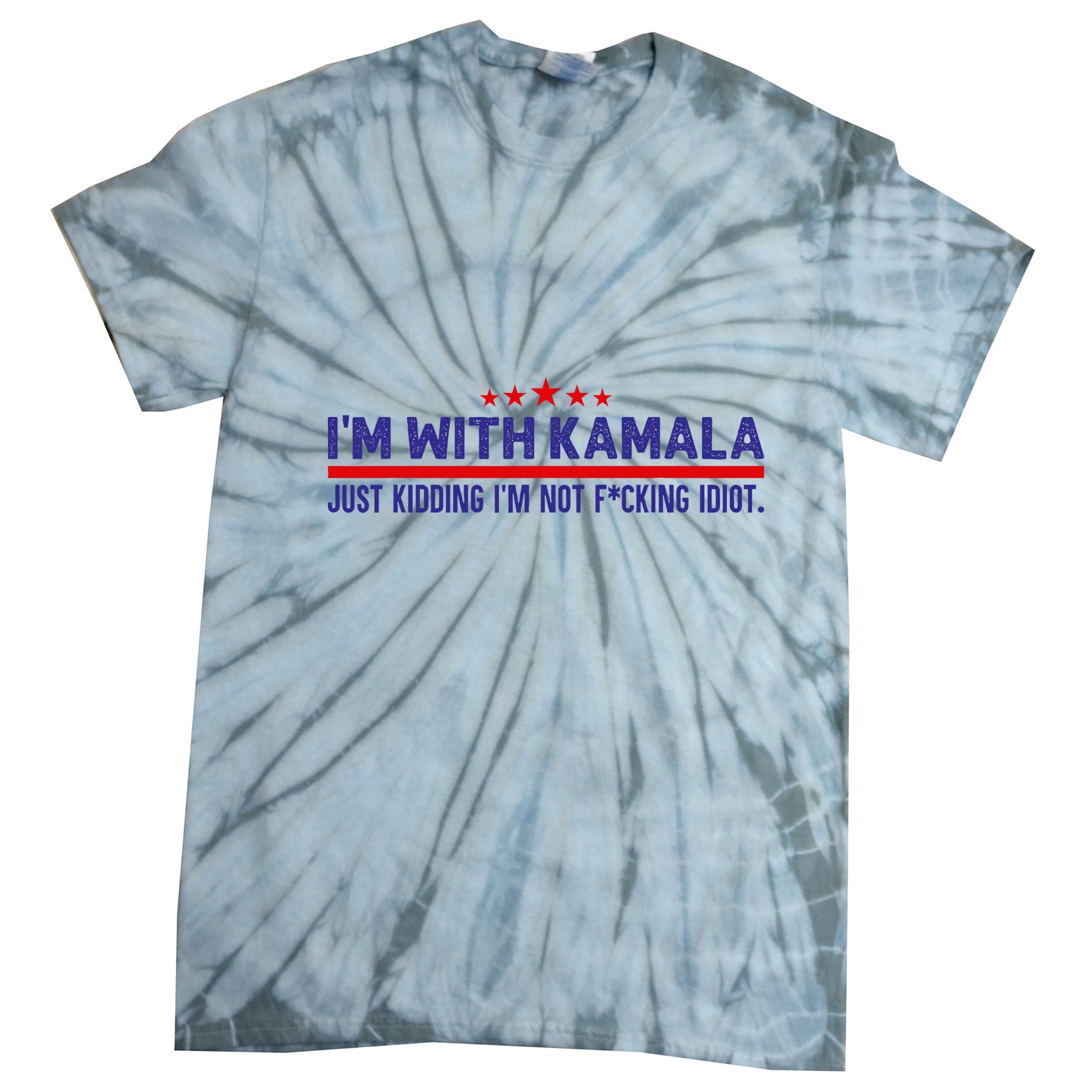 IM With Kamala Just Kidding Not Idiot Republicans For Trump Tie-Dye T-Shirt