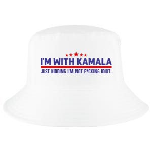 IM With Kamala Just Kidding Not Idiot Republicans For Trump Cool Comfort Performance Bucket Hat