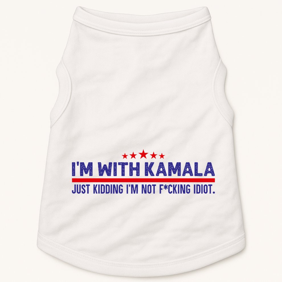 IM With Kamala Just Kidding Not Idiot Republicans For Trump Doggie Tank
