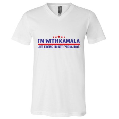 IM With Kamala Just Kidding Not Idiot Republicans For Trump V-Neck T-Shirt