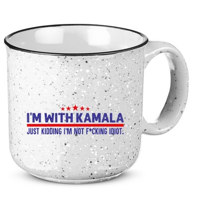 IM With Kamala Just Kidding Not Idiot Republicans For Trump 15oz Campfire Ceramic Mug