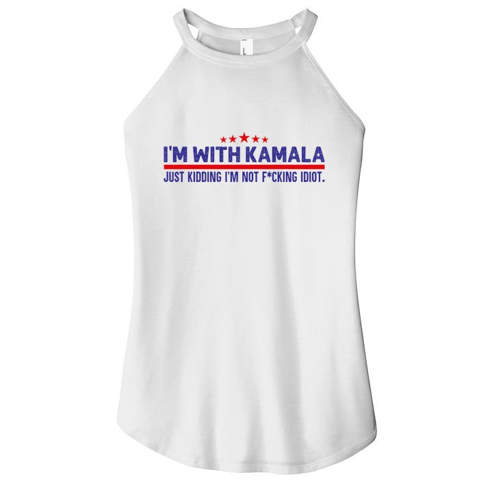 IM With Kamala Just Kidding Not Idiot Republicans For Trump Women's Perfect Tri Rocker Tank
