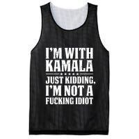 IM With Kamala Just Kidding IM Not A Fucking Idiot Mesh Reversible Basketball Jersey Tank