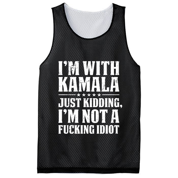 IM With Kamala Just Kidding IM Not A Fucking Idiot Mesh Reversible Basketball Jersey Tank