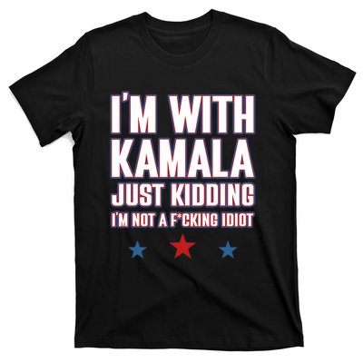 IM With Kamala Just Kidding Not Idiot Retro Election 2024 T-Shirt