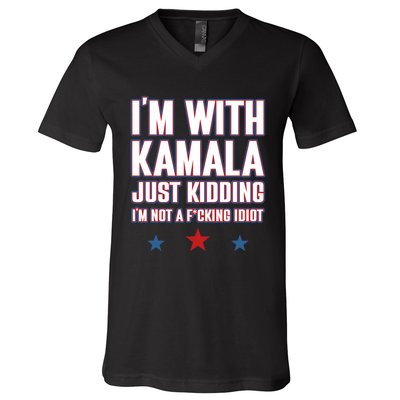 IM With Kamala Just Kidding Not Idiot Retro Election 2024 V-Neck T-Shirt