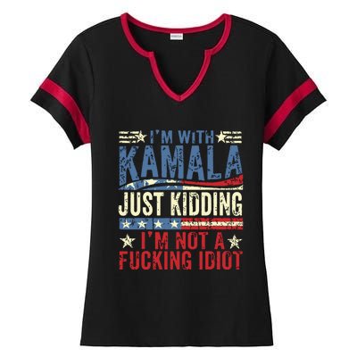 IM With Kamala Just Kidding IM Not A Fucking Idiot Funny Ladies Halftime Notch Neck Tee