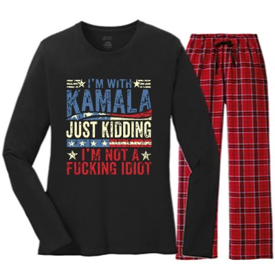 IM With Kamala Just Kidding IM Not A Fucking Idiot Funny Women's Long Sleeve Flannel Pajama Set 