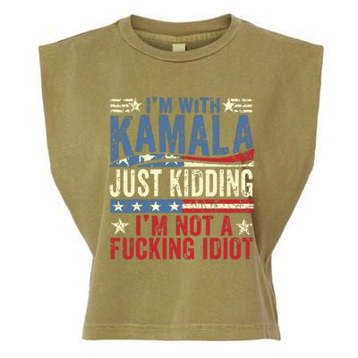 IM With Kamala Just Kidding IM Not A Fucking Idiot Funny Garment-Dyed Women's Muscle Tee