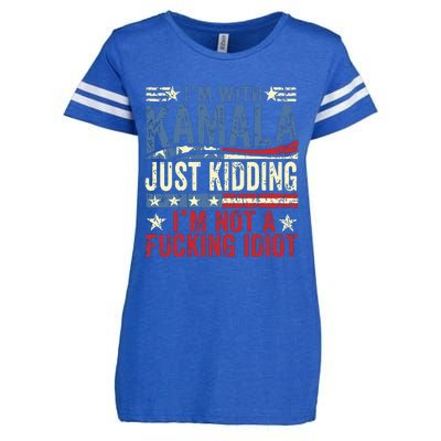 IM With Kamala Just Kidding IM Not A Fucking Idiot Funny Enza Ladies Jersey Football T-Shirt