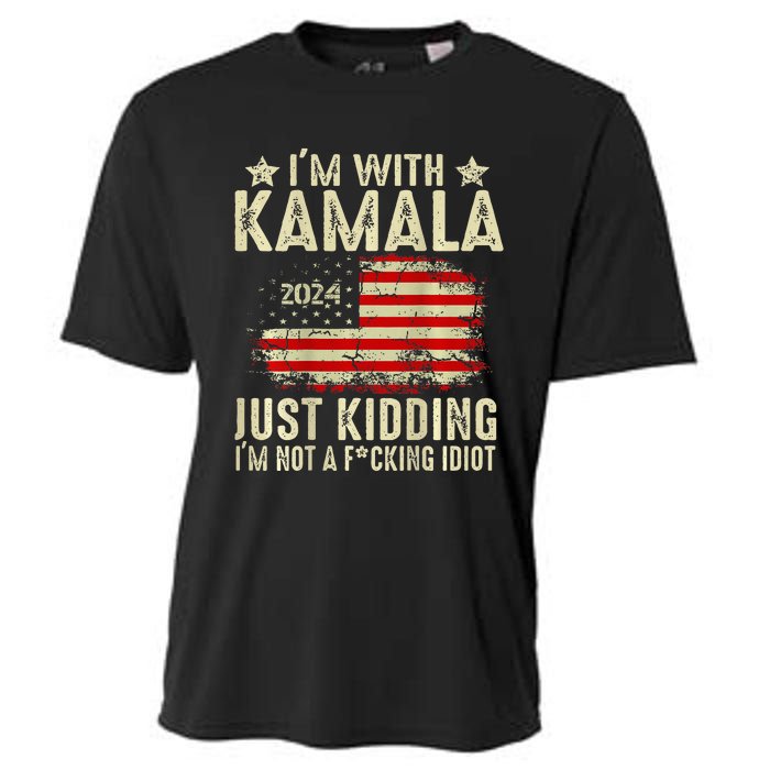 Im With Kamala Just Kidding Not Idiot Cooling Performance Crew T-Shirt